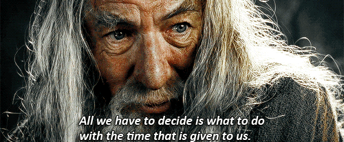 Gandalf encouragement quote